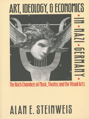 cover image of Art, Ideology, and Economics in Nazi Germany